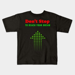 Reach your dreams Kids T-Shirt